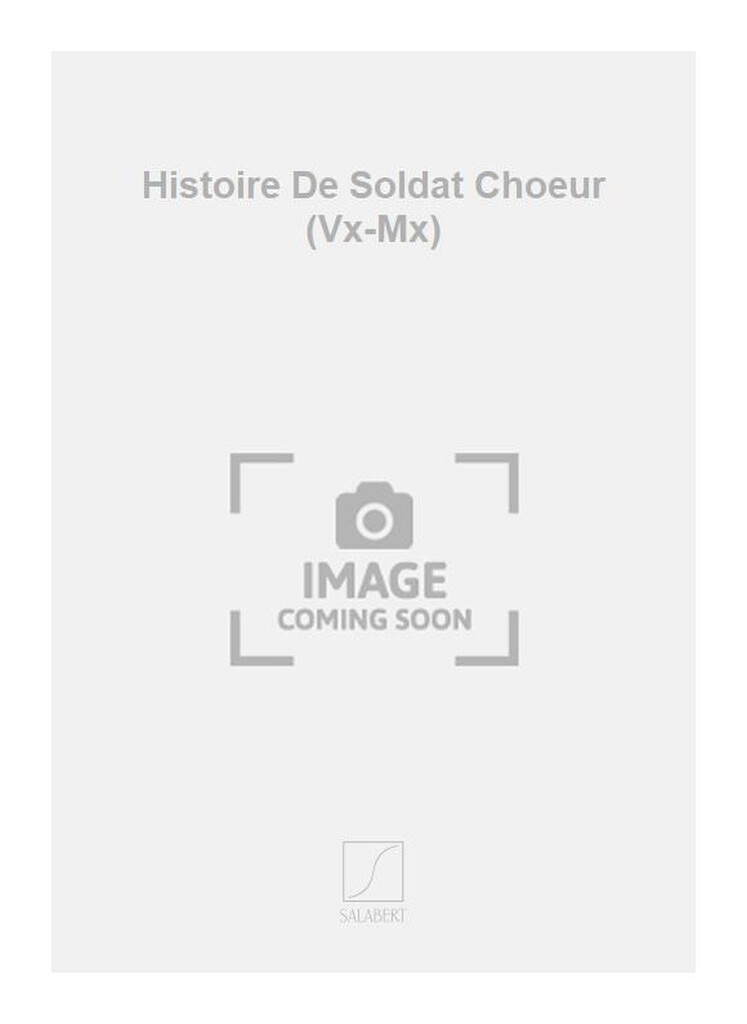 Histoire De Soldat Choeur (Vx-Mx)